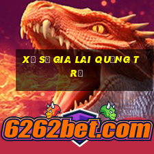 xổ số gia lai quảng trị