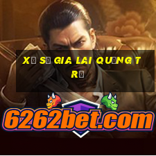 xổ số gia lai quảng trị