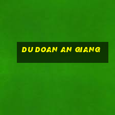 du doan an giang