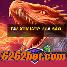 tài xỉu hiệp 1 là sao