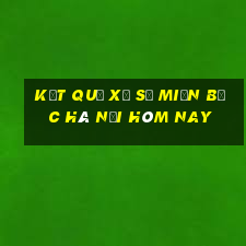 kết quả xổ số miền bắc hà nội hôm nay