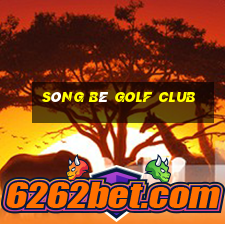 sông bé golf club