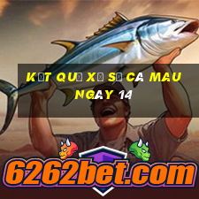 kết quả Xổ Số Cà Mau ngày 14