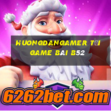 Huongdangamer Tải Game Bài B52