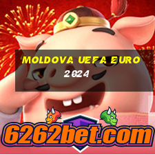 moldova uefa euro 2024