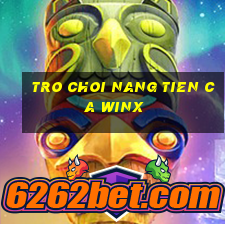 tro choi nang tien ca winx