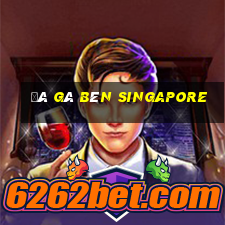 đá gà bên singapore