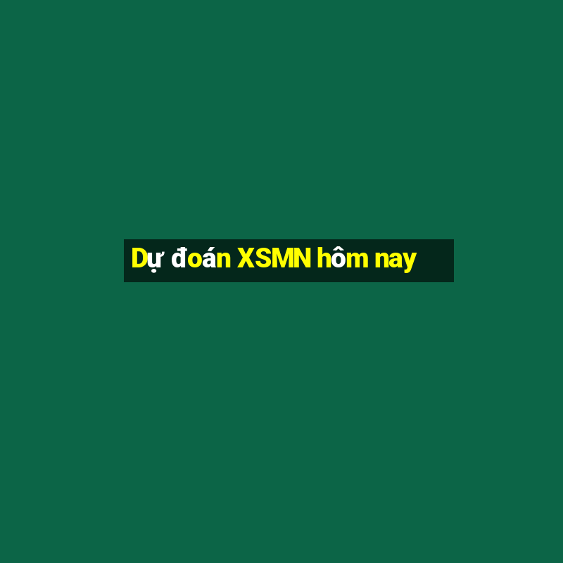 Dự đoán XSMN hôm nay