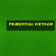 prudential vietnam