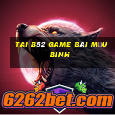 Tai B52 Game Bài Mậu Binh