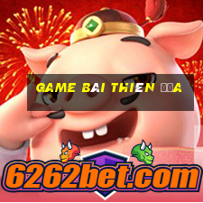 game bài thiên địa