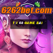 tại 68 game bài