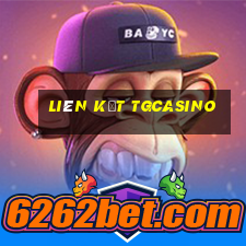 liên kết tgcasino