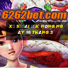 xổ số đài đắk nông ngày 16 tháng 3