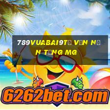 789Vuabai9Tư vấn nền tảng MG