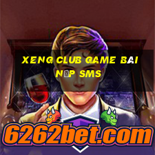 Xeng Club Game Bài Nạp Sms