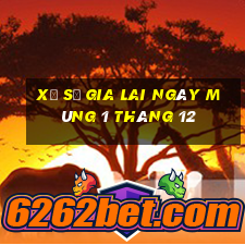 xổ số gia lai ngày mùng 1 tháng 12