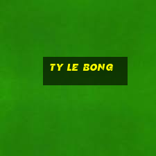 ty le bong