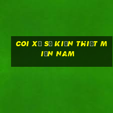 coi xổ số kiến thiết miền nam