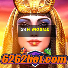 24h mobile