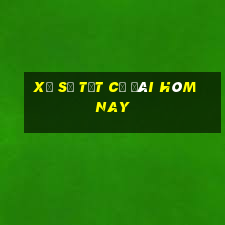 xổ số tất cả đài hôm nay