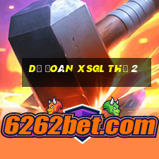 Dự đoán XSGL Thứ 2