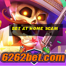 bet at home scam