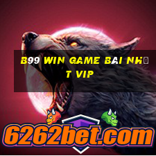 B99 Win Game Bài Nhất Vip