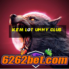 kem lót unny club