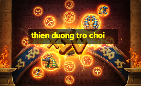 thien duong tro choi