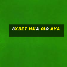 8Xbet Nhà gió Aya