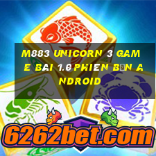 M883 Unicorn 3 game bài 1.0 Phiên bản Android