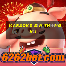 karaoke bến thượng hải