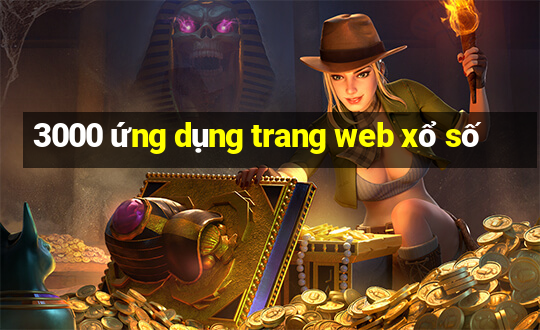 3000 ứng dụng trang web xổ số