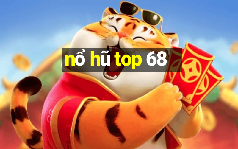 nổ hũ top 68