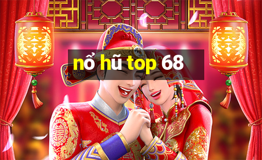 nổ hũ top 68