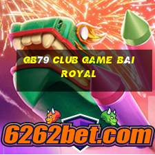 Gb79 Club Game Bài Royal