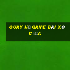 Quay Hũ Game Bài Xóc Đĩa