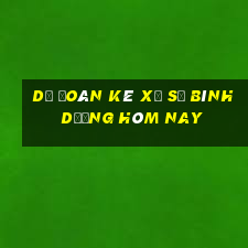 Dự Đoán kê xổ số bình dương hôm nay