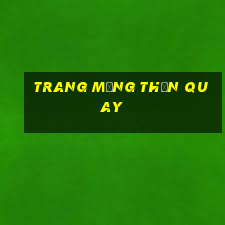 trang mạng Thần Quay