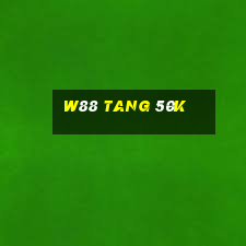 w88 tang 50k