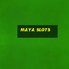 maya slots