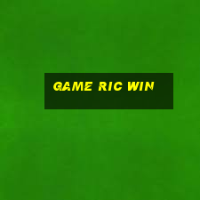 game ric win