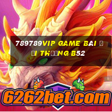 789789Vip Game Bài Đổi Thưởng B52