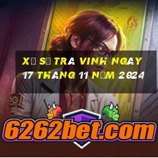 xổ số trà vinh ngày 17 tháng 11 năm 2024