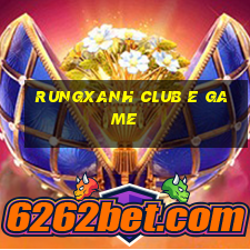 Rungxanh Club E Game