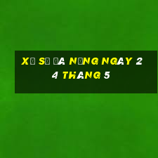 xổ số đà nẵng ngày 24 tháng 5