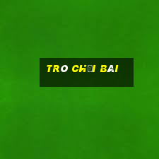 trò chơi bài