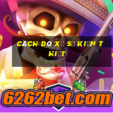 cách dò xổ số kiến thiết