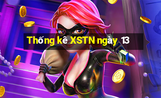 Thống kê XSTN ngày 13